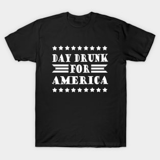 Day Drunk For America T-Shirt